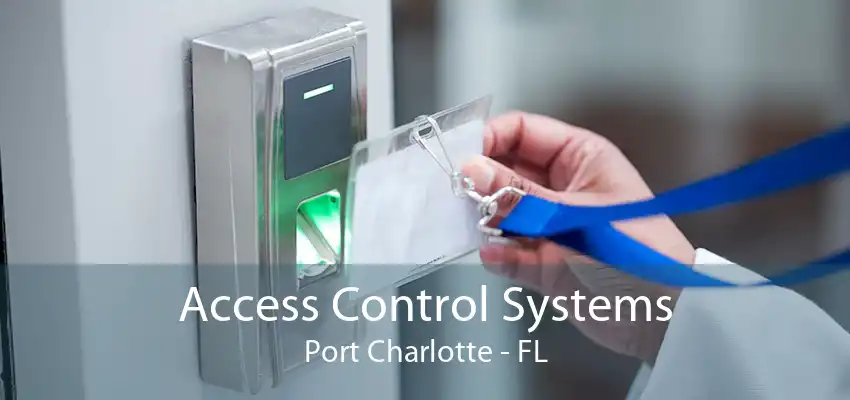 Access Control Systems Port Charlotte - FL