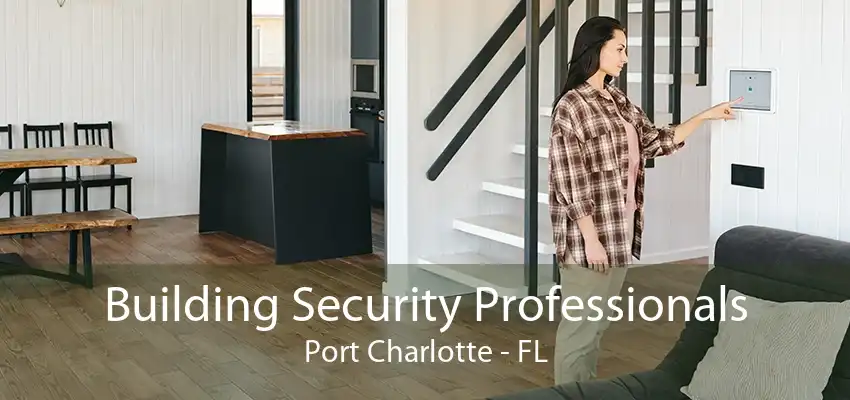 Building Security Professionals Port Charlotte - FL