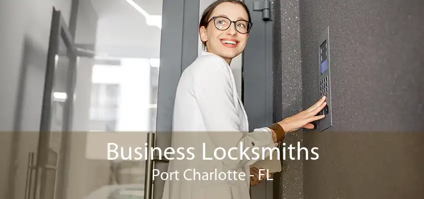 Business Locksmiths Port Charlotte - FL