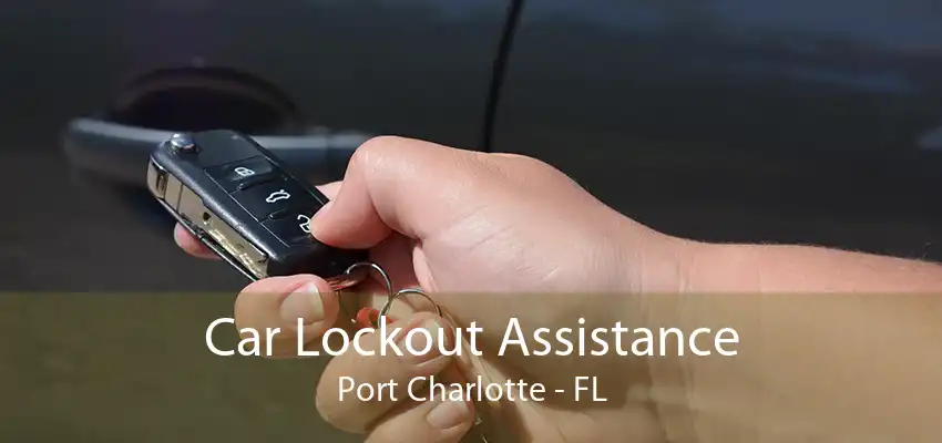 Car Lockout Assistance Port Charlotte - FL