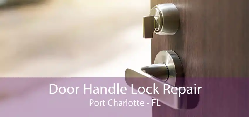 Door Handle Lock Repair Port Charlotte - FL