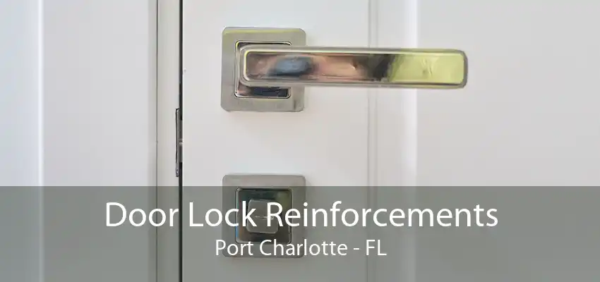 Door Lock Reinforcements Port Charlotte - FL