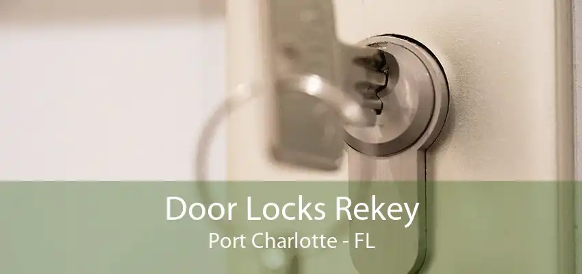 Door Locks Rekey Port Charlotte - FL