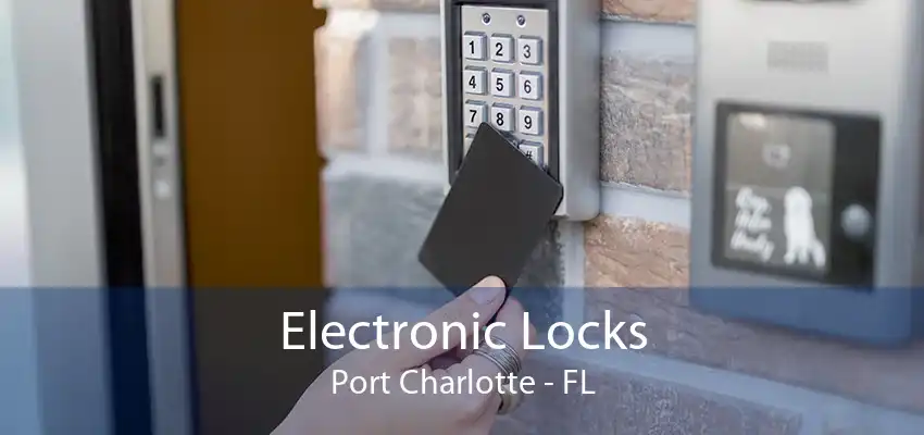 Electronic Locks Port Charlotte - FL