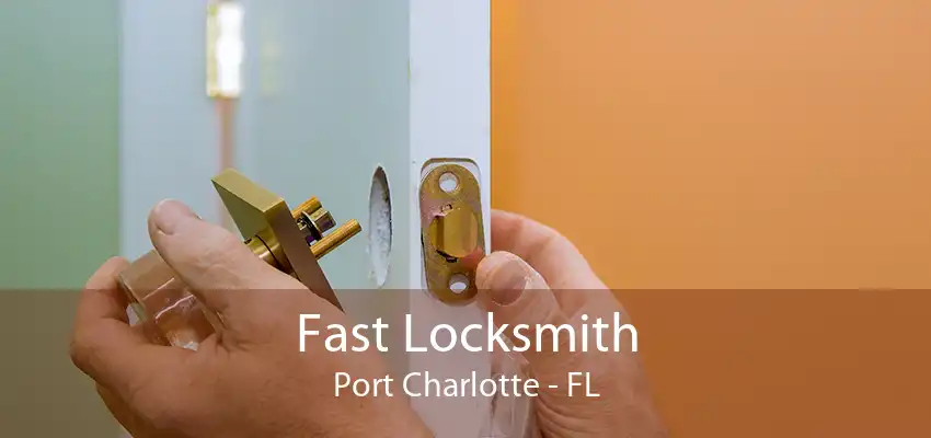 Fast Locksmith Port Charlotte - FL