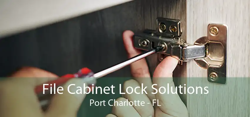 File Cabinet Lock Solutions Port Charlotte - FL