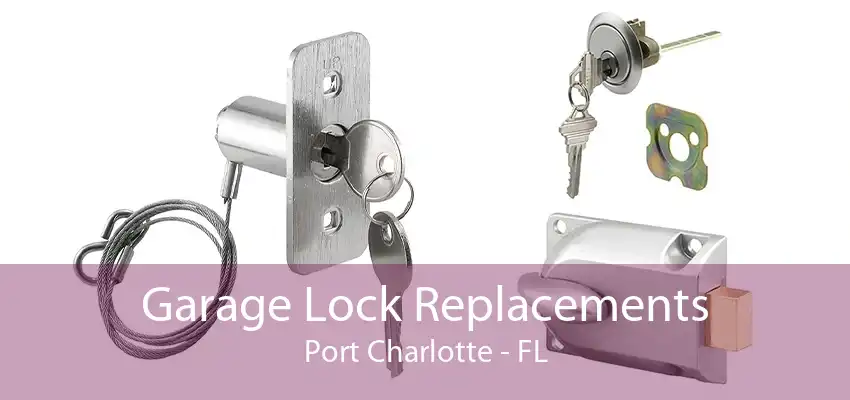 Garage Lock Replacements Port Charlotte - FL