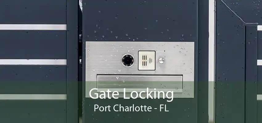 Gate Locking Port Charlotte - FL