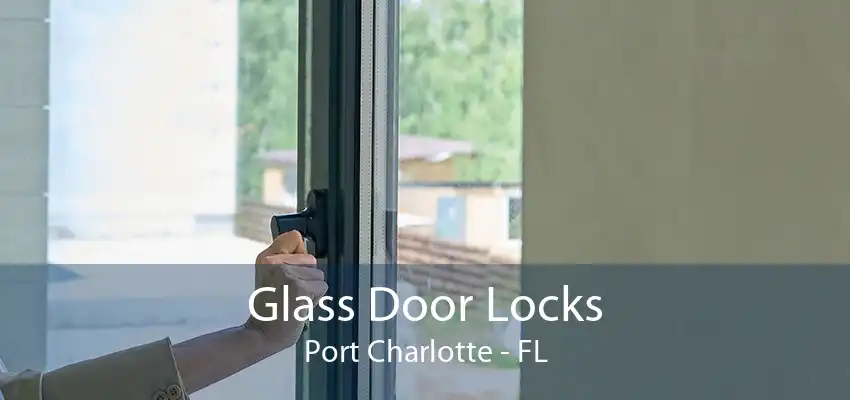 Glass Door Locks Port Charlotte - FL