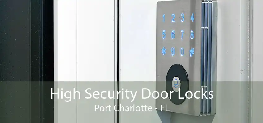 High Security Door Locks Port Charlotte - FL