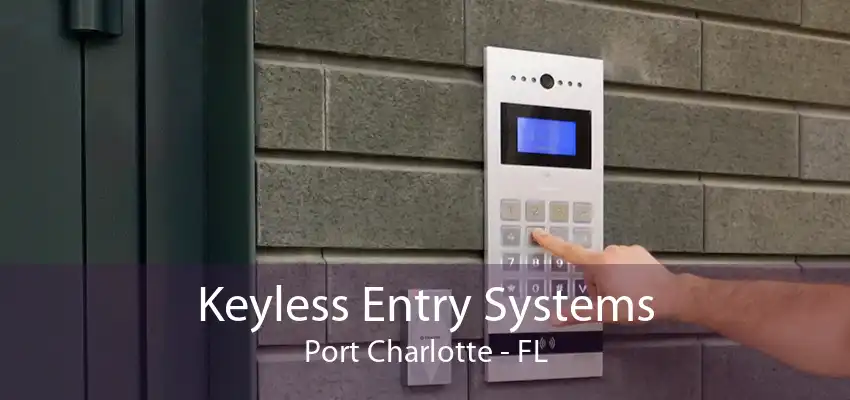 Keyless Entry Systems Port Charlotte - FL