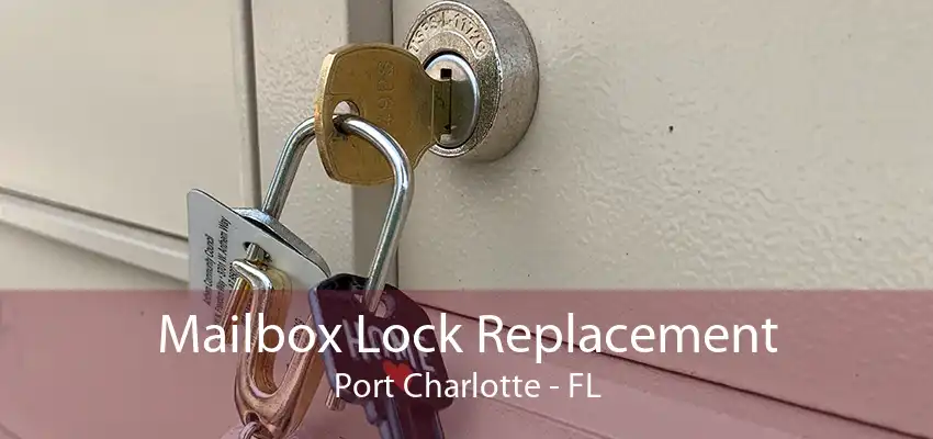 Mailbox Lock Replacement Port Charlotte - FL