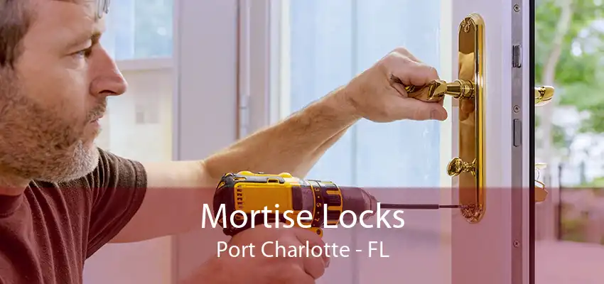 Mortise Locks Port Charlotte - FL