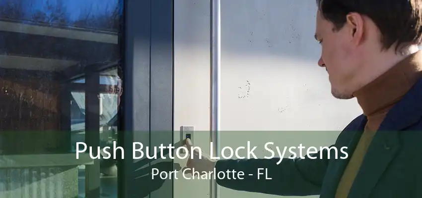 Push Button Lock Systems Port Charlotte - FL