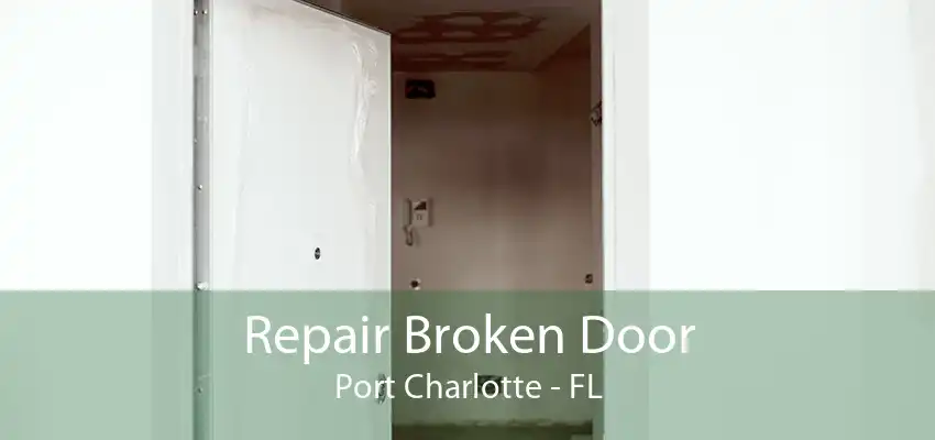 Repair Broken Door Port Charlotte - FL