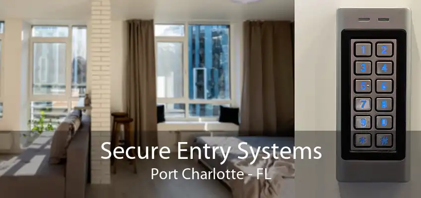 Secure Entry Systems Port Charlotte - FL