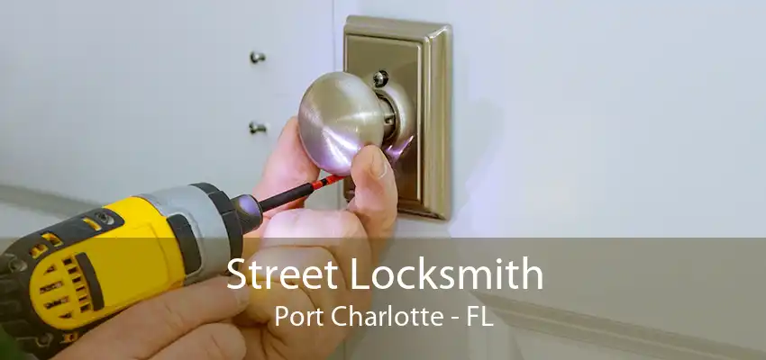 Street Locksmith Port Charlotte - FL